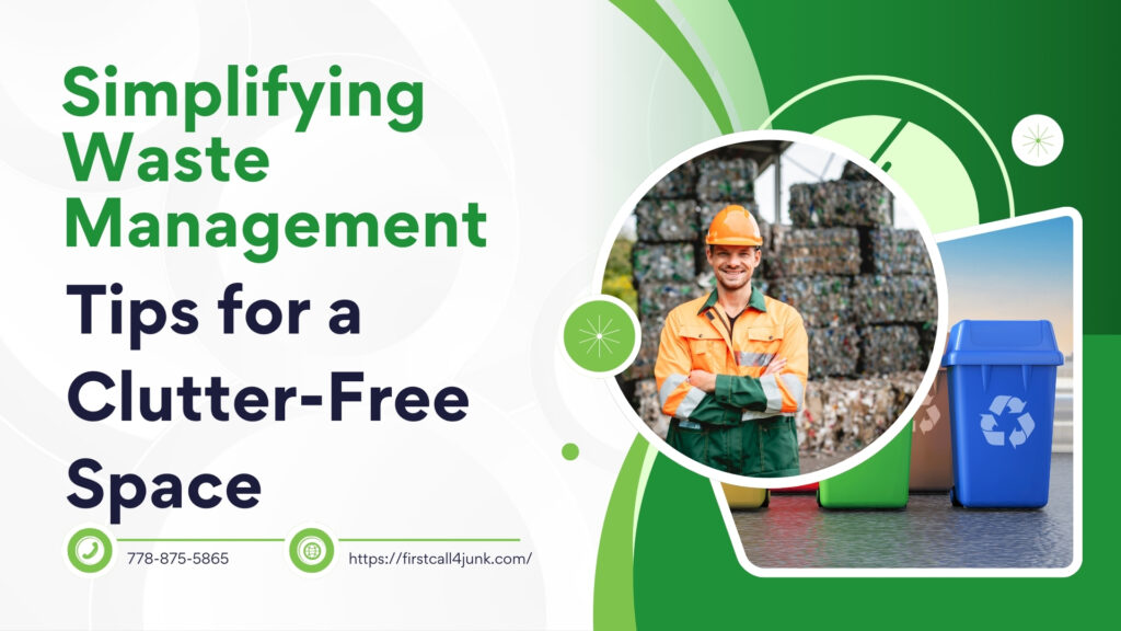 Simplifying Waste Management: Tips for a Clutter-Free Space